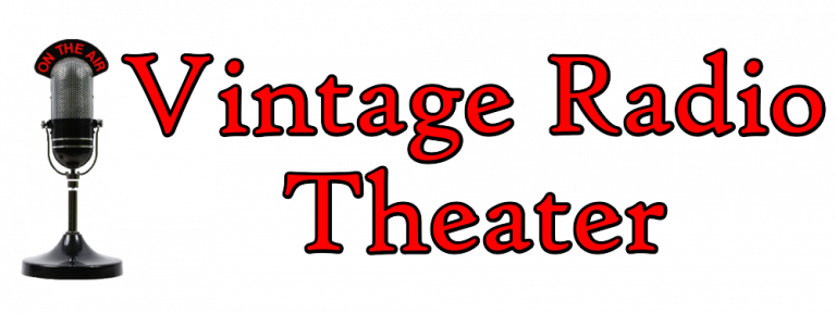 Vintage Radio Theater, Click Here